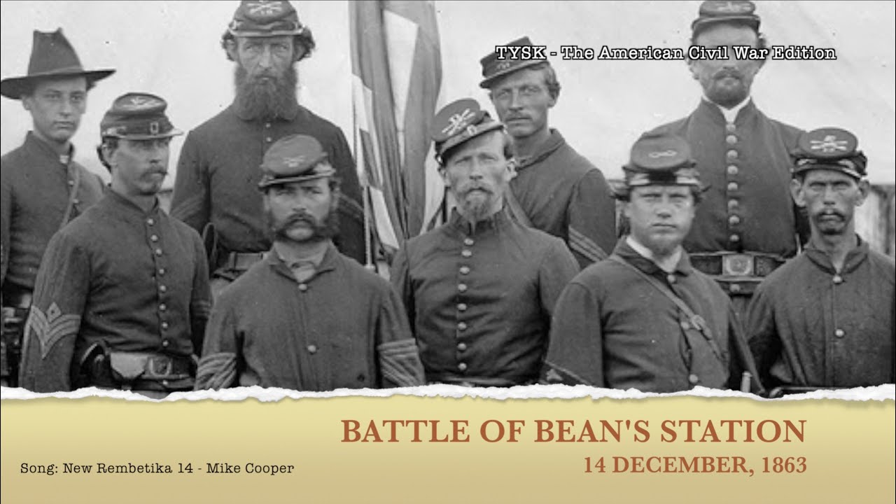 1863 92 Battle of Bean’s Station