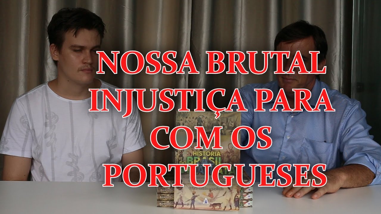 Nossa brutal injustiça para com os portugueses - História do Brasil vira-lata