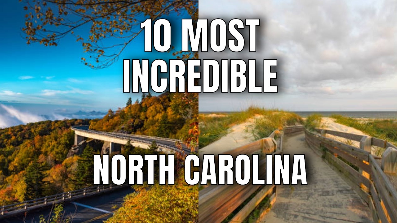 10 Most INCREDIBLE Places in North Carolina You Won’t Believe Are Real