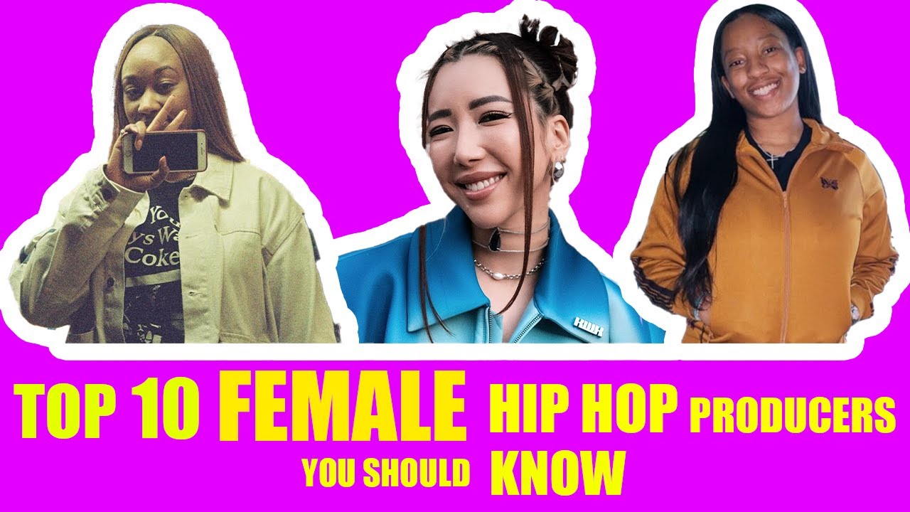 Top 10 Female Hip Hop Producers You should know