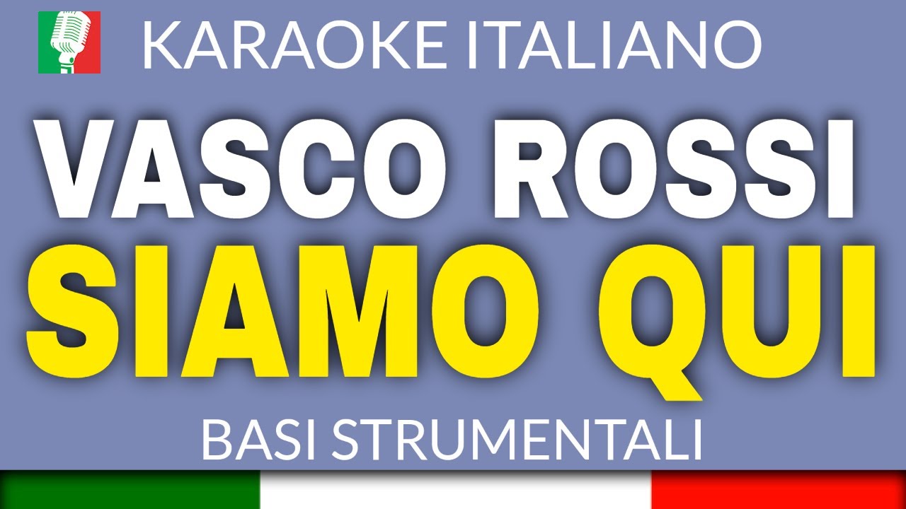 VASCO ROSSI - SIAMO QUI (KARAOKE STRUMENTALE) [base karaoke italiano]🎤