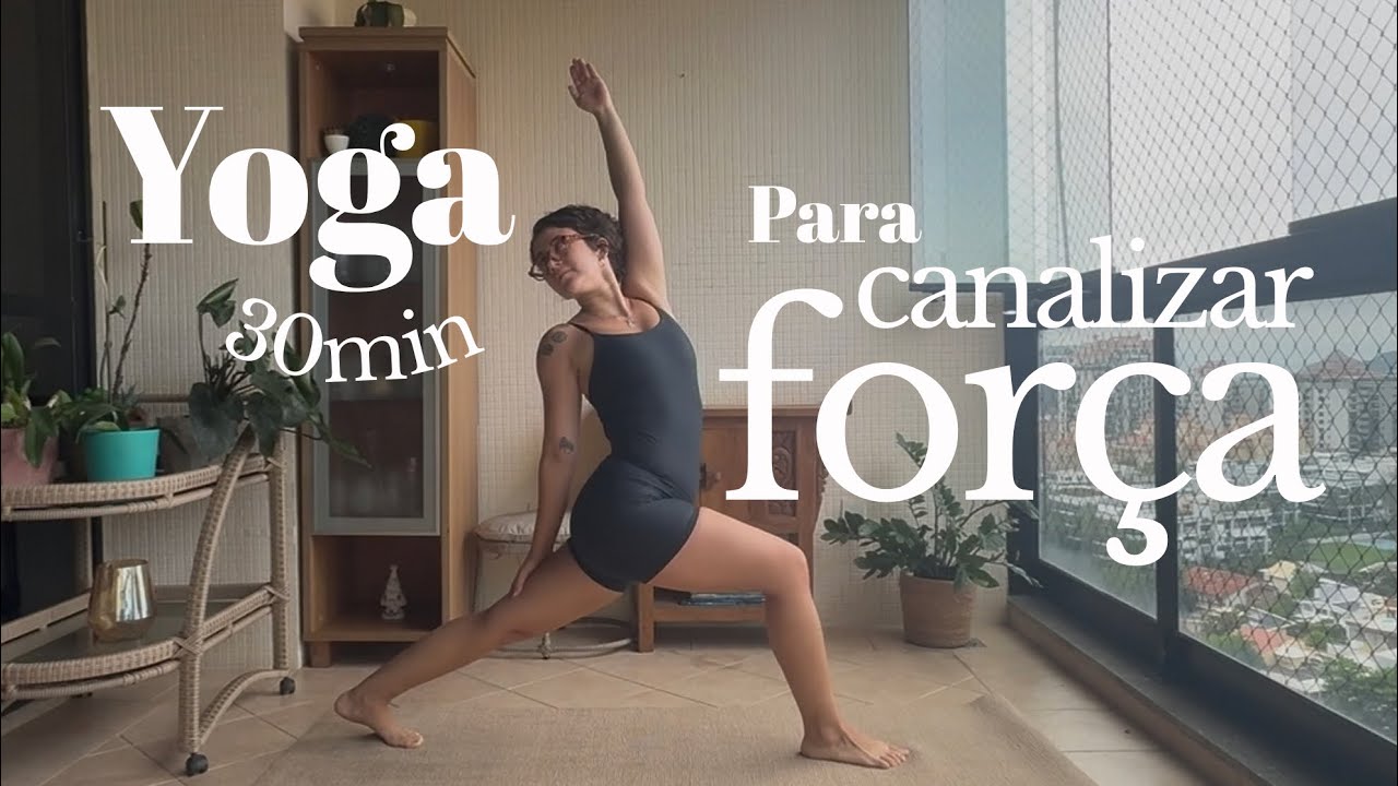 yoga para consciência da força e direção da energia | 30 min 
