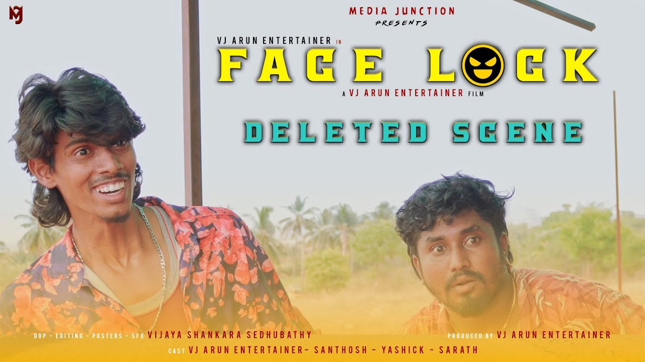 DELETED SCENE OF FACE LOCK - Tamil Comedy ShortFilm | Arun Entertainer | Media Junction