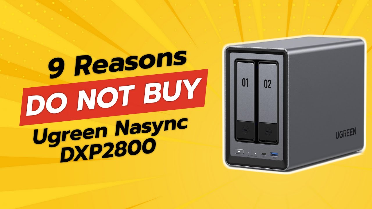 UGREEN NASync DXP2800 Review 🚫 | 9 Reasons NOT to Buy!