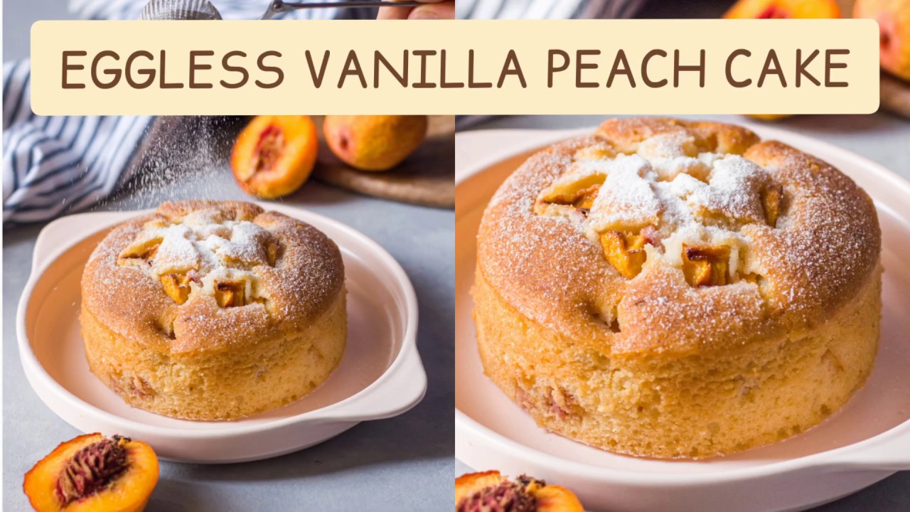 FLUFFY EGGLESS VANILLA PEACH CAKE RECIPE | SIMPLE VANILLA AND PEACH CAKE | PEACH SEASON SPECIAL !!