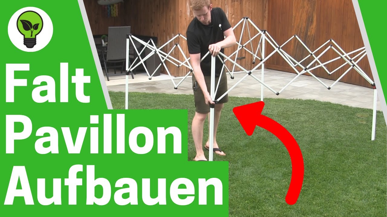 Faltpavillon Aufbauen ✅ ULTIMATIVE ANLEITUNG: Wie Garten Pavillon zum Aufziehen Alleine Aufstellen?