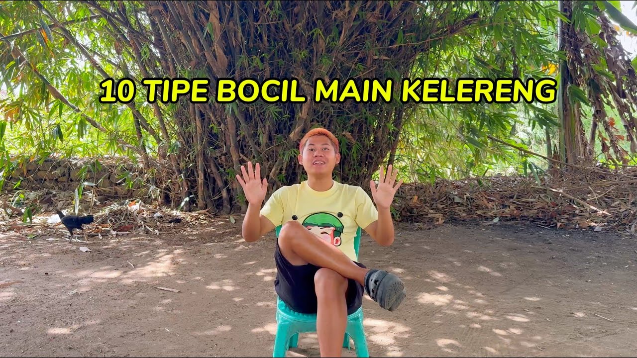 10 TIPE BOCIL MAIN KELERENG