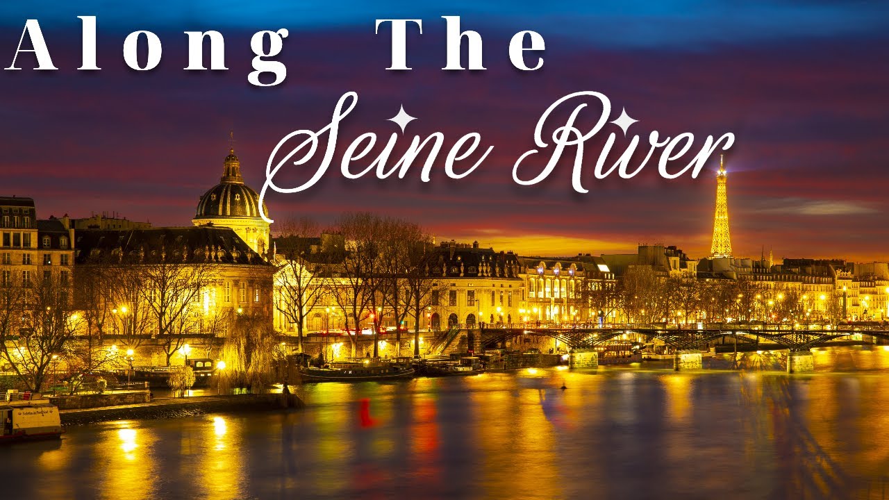 Along The Seine River  - Jean-Philippe Ichard