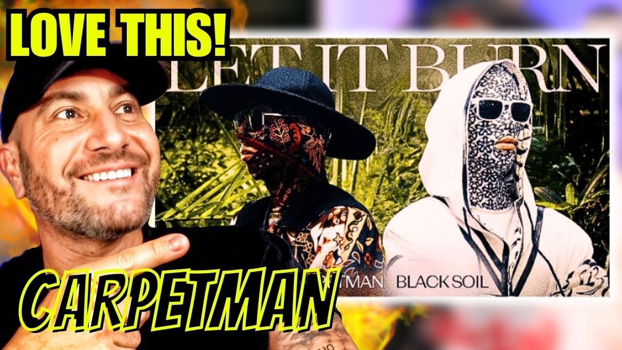 Carpetman & Black Soil – Let It Burn 🔥 (First Reaction) | The Vibe is Vibing!