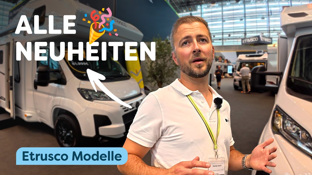 Entdecke alle Geheimnisse der neuen Etrusco Camper Modelle!