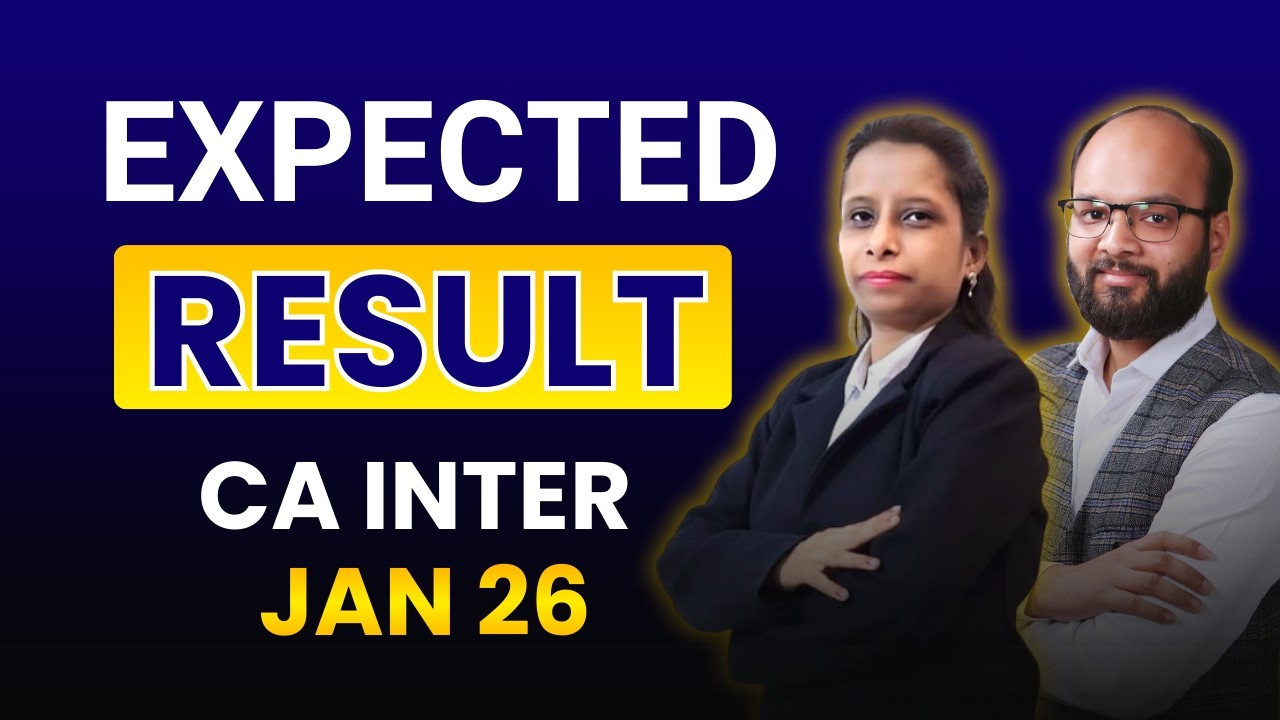 Expected Result CA Inter Jan 26 | ICAI Result 2026 | CA Inter Result Jan 26 | CA Jan 26 Results