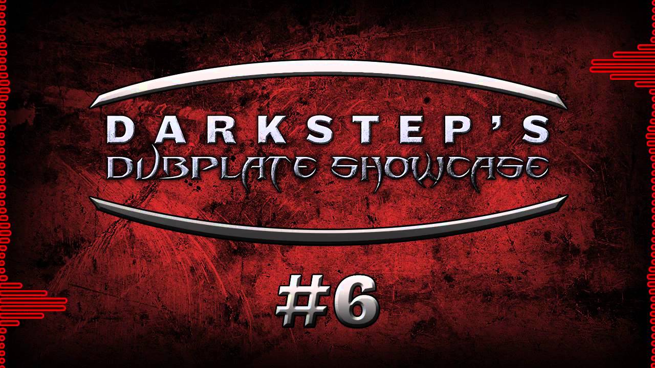 Darkstep's Dubplate Showcase #6