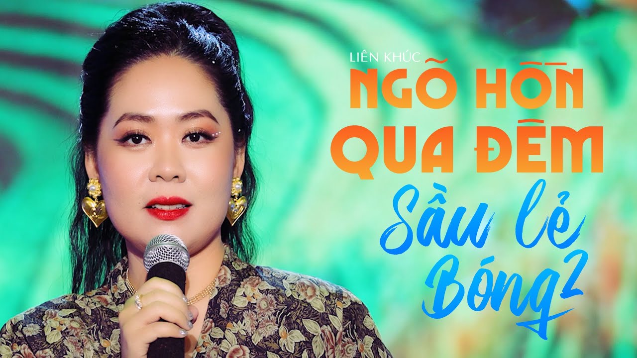 Liên Khúc Ngõ Hồn Qua Đêm & Sầu Lẻ Bóng 2 - Như Hoa | Ca Khúc Triệu View Được Yêu Cầu 2