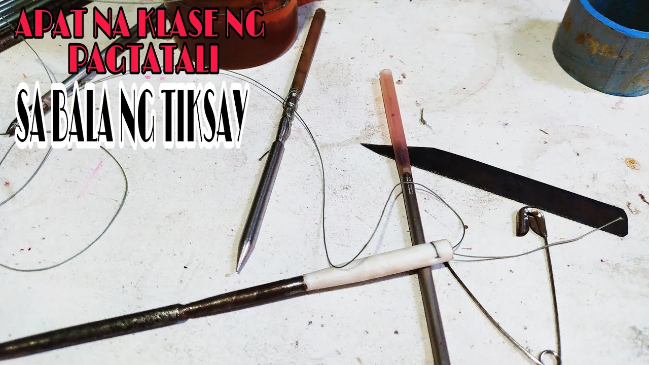 APAT NA KLASE NG PAGTATALI SA BALA NG TIKSAY/ TIKSAY FISH HUNTER