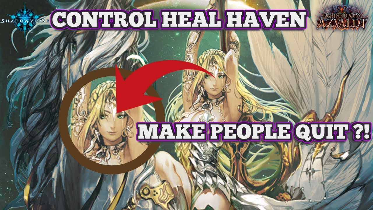 How to test Shadowverse's player patience ? Give them this Heal Havencraft Decklist - Eighfold Abyss