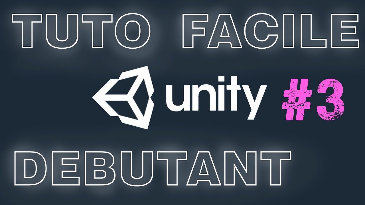 TUTO DEBUTANT UNITY - 3 - Matériaux et textures