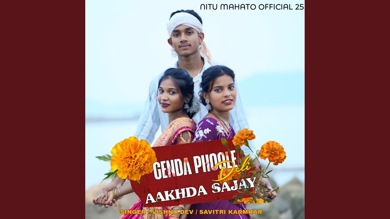 Genda Phoole Deli Aakhda Sajay