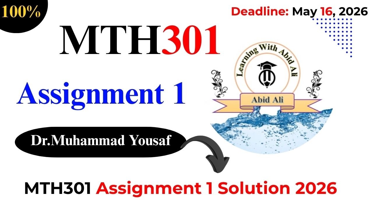 MT301 ASSIGNMENT 1 SOLUTION 2026|MTH301 ASSIGNMENT 1 2026| Dr. Muhammad Yousaf |#mth301 #assignment1