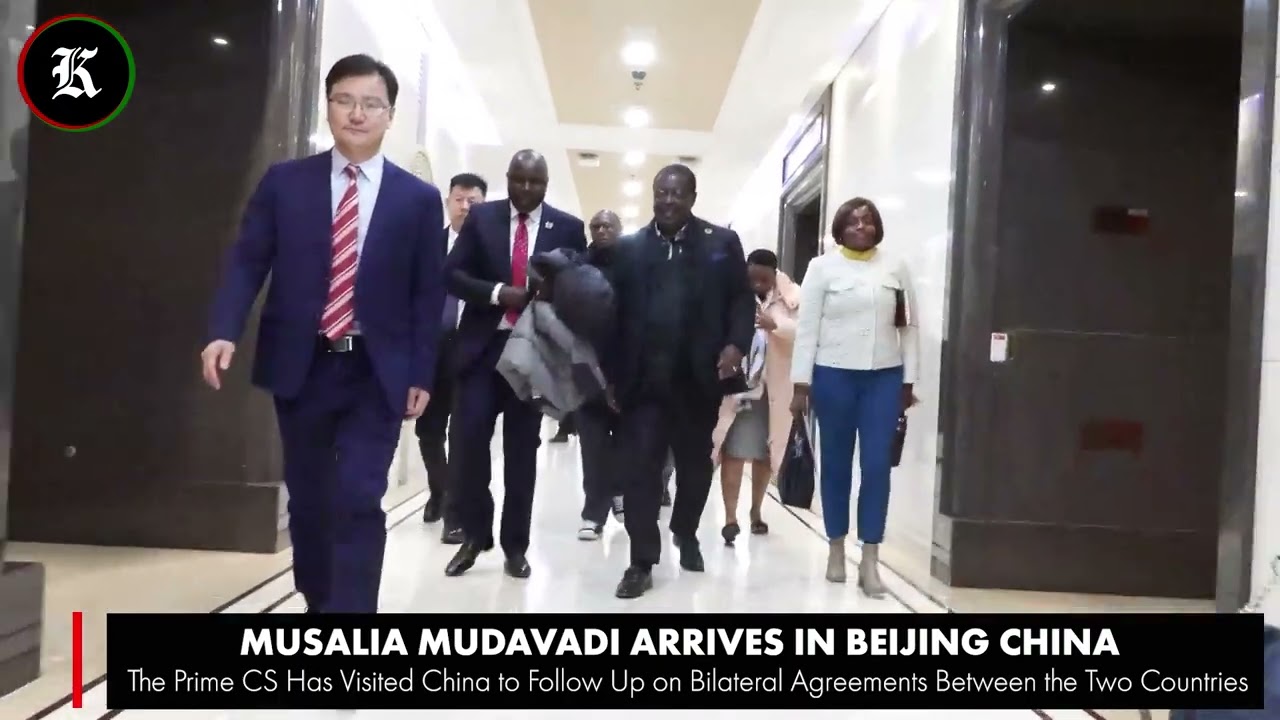Prime CS Musalia Mudavadi in China to Follow Up on Bilateral Agreements Between the Two Countries