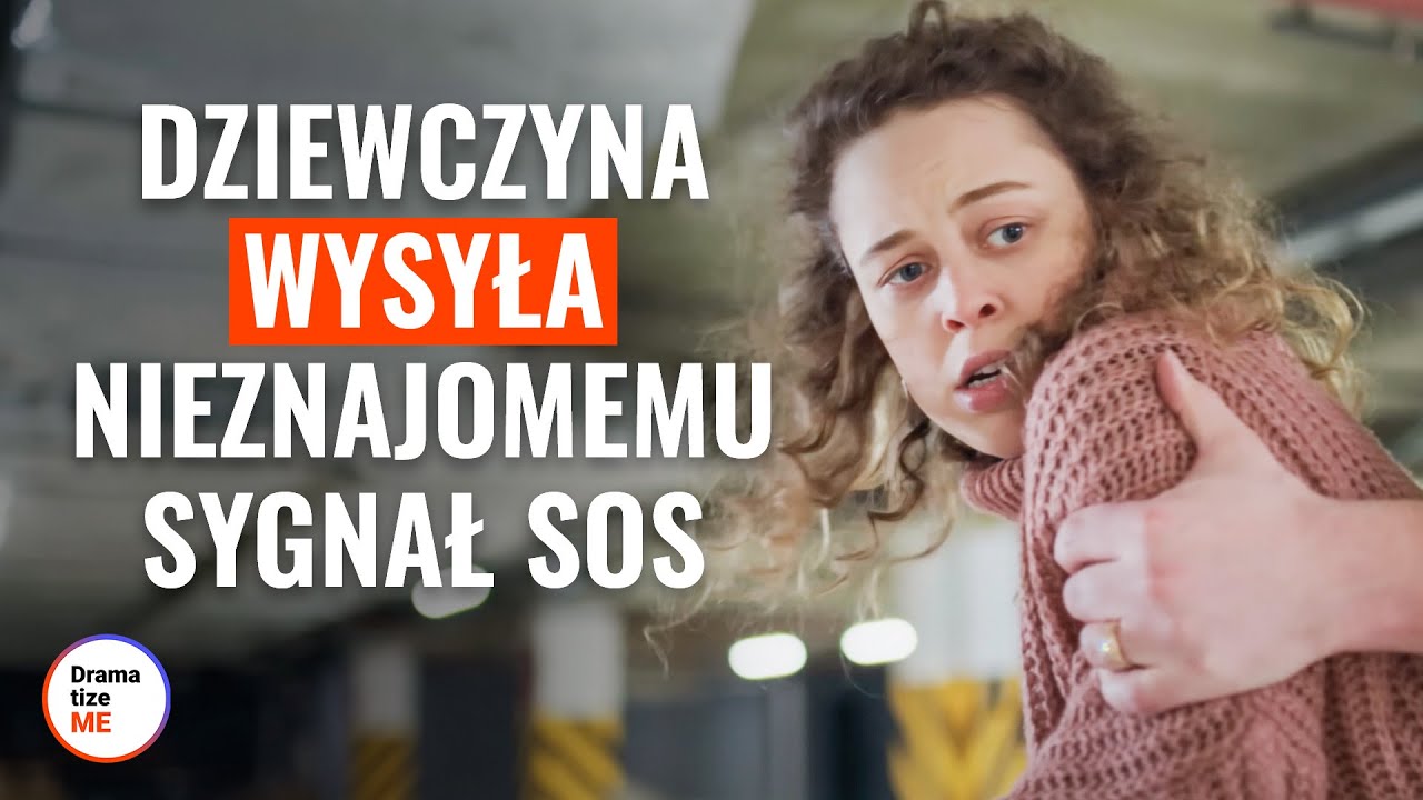 Dziewczyna wysyła nieznajomemu sygnał SOS | @DramatizeMe Polska