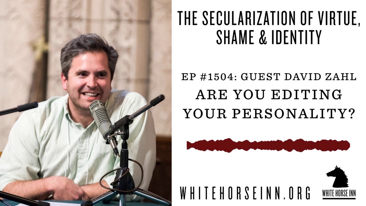 Are You Editing Your Personality? - Guest David Zahl