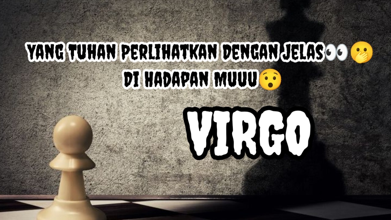 👀Virgo👀Yang Tuhan Perlihatkan Dengan Jelas👀🫢 Di Hadapan Muuu😯
