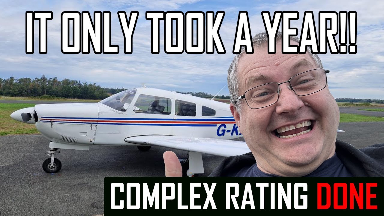 A year in the making - learning to Fly Complex Aircraft