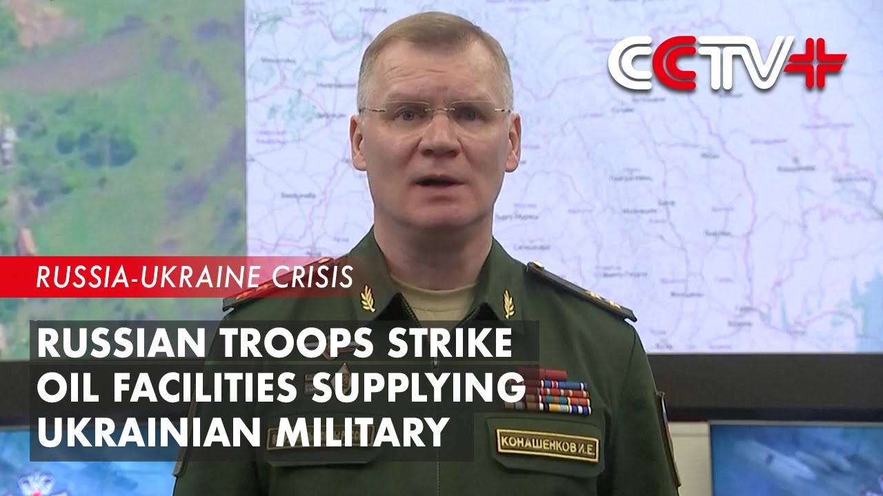 Russian Troops Strike Oil Facilities Supplying Ukrainian Military
