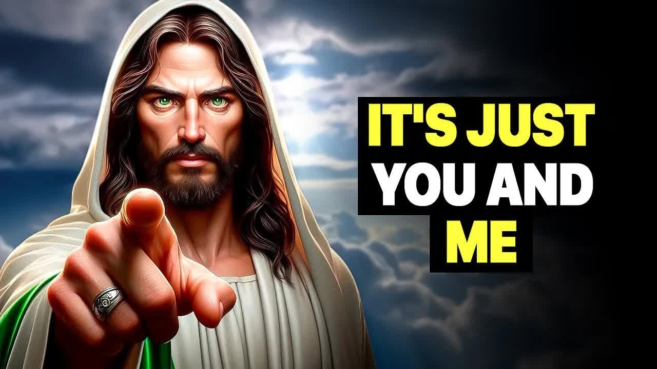 God Says： It's Just You And Me ｜ God Message For You Today ｜ God Message Now