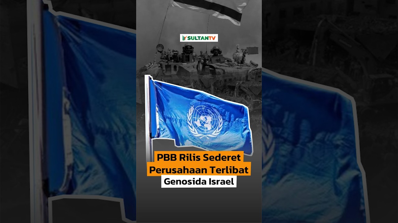 🔴 PBB RILIS SEDERET PERUSAHAAN TERLIBAT GENOSIDA ISRAEL