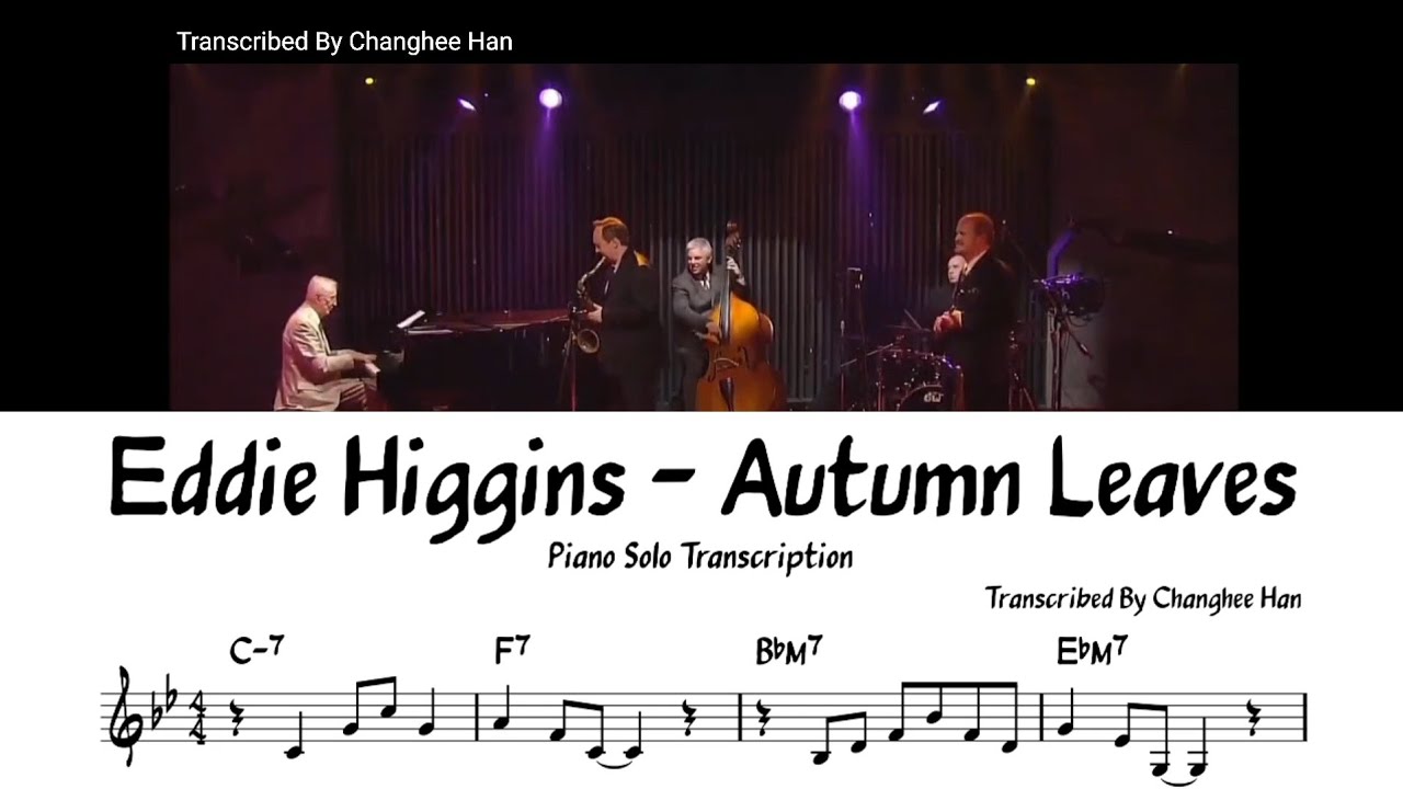 Eddie Higgins - Autumn Leaves Piano Solo Transcription