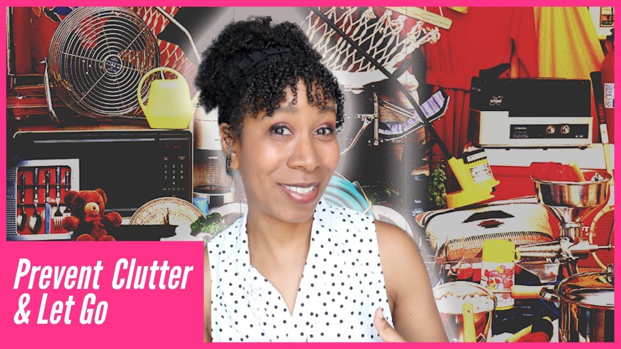 10 Reasons Why You Have Clutter and Can't Let it Go
