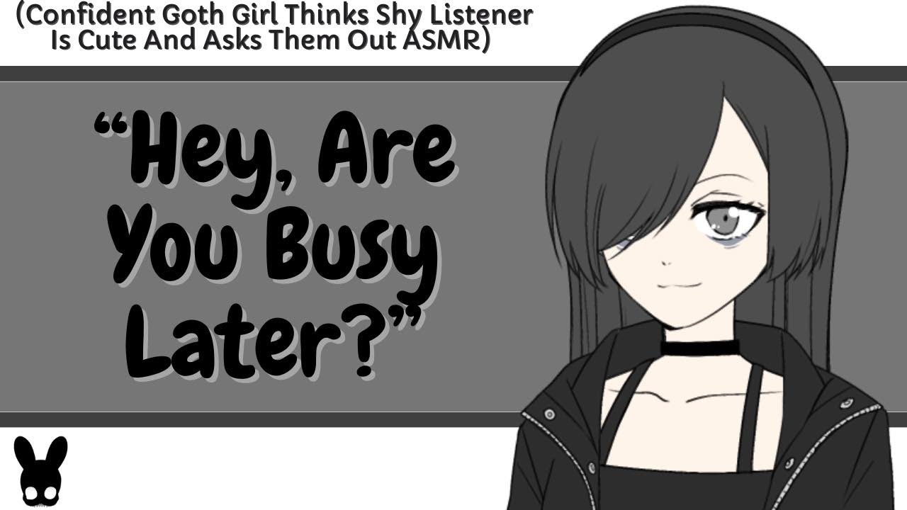 Hey, Are You Busy Later? (Goth Girl, Dandere Listener ASMR)