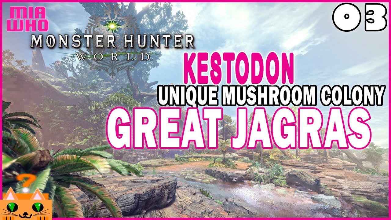 Fungal Flexin' in the Ancient Forest, Great Jagras #03 - Monster Hunter World PS4 Walkthrough