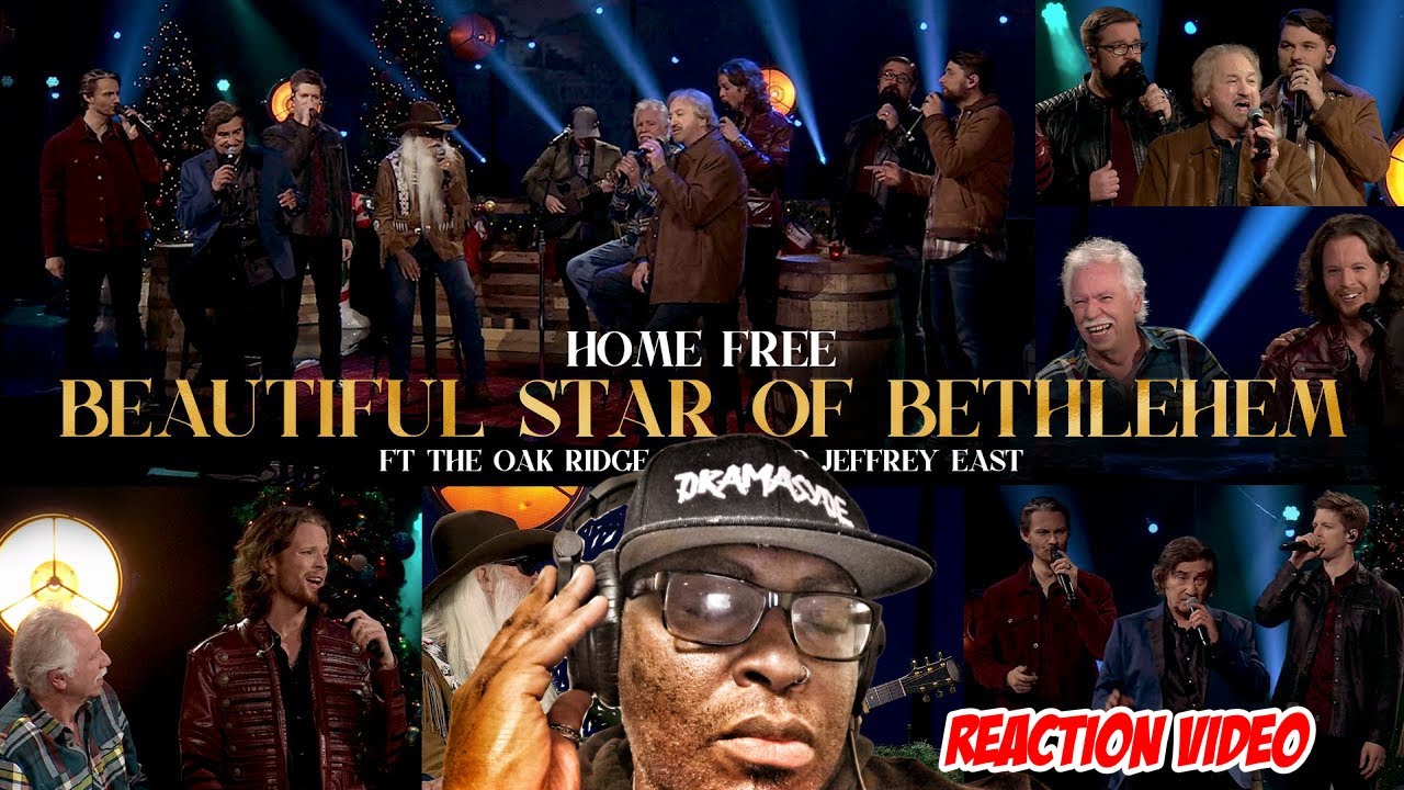 Home Free - Beautiful Star of Bethlehem Ft. The Oak Ridge Boys and Jeffrey East | REACTION VIDEO