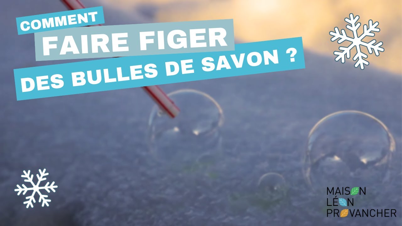 Faire figer des bulles de savon grâce au froid