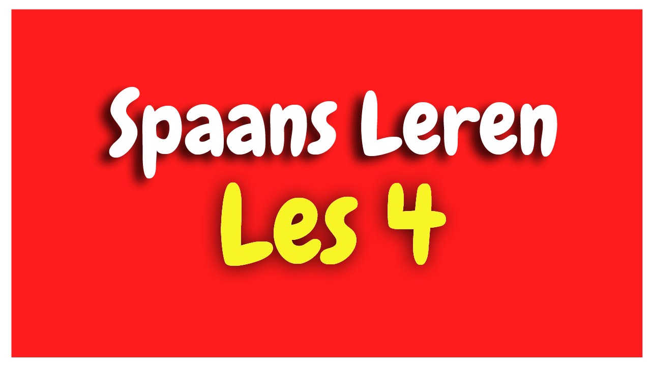 Spaans Leren lecci&oacute;n 4 voor beginners HD