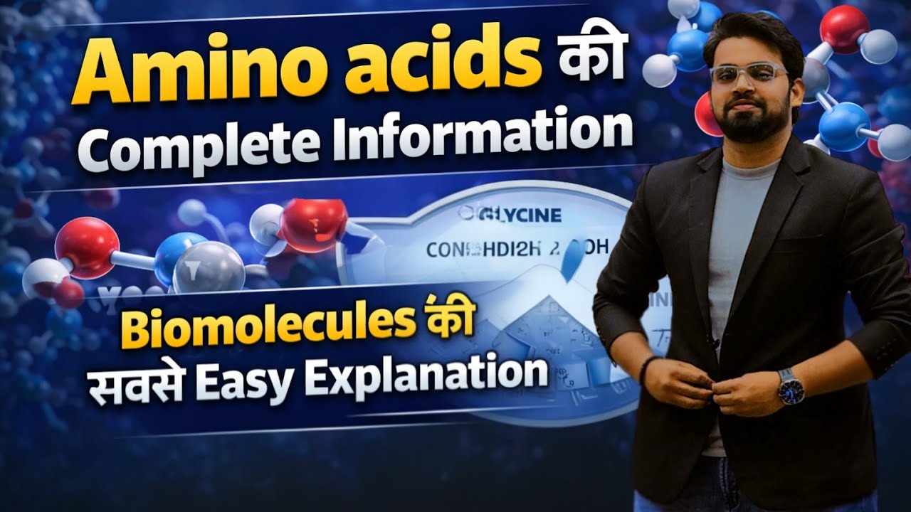 Amino Acids Full Concept | Biomolecules Class 11 NCERT | NEET Preparation🔥🔥