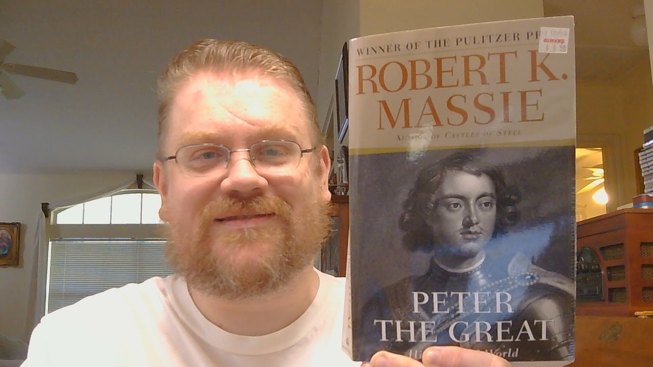 Peter the Great: His Life and World by Robert K. Massie