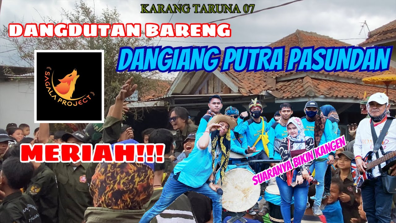 RAMPIS ‼️ ACARA KARANG TARUNA 07 BERSAMA LINGKUNG SENI DANGIANG PUTRA PASUNDAN | SAGALA PROJECT