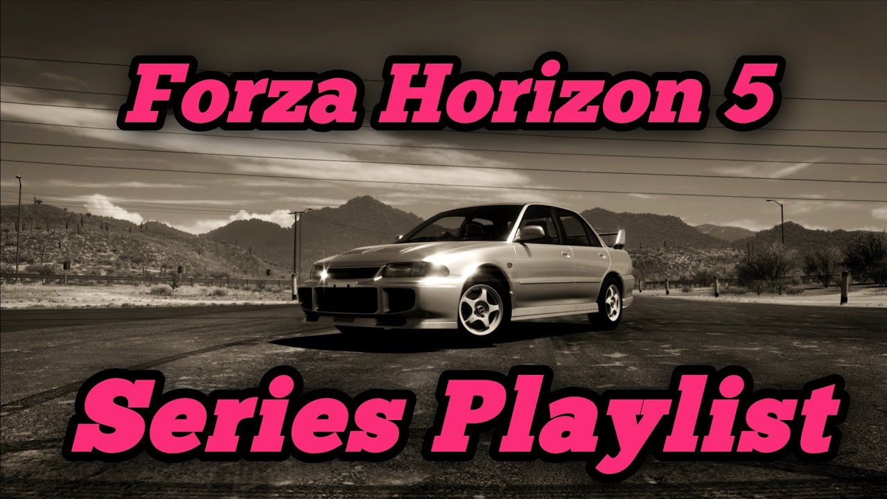 HOT SUMMER DAYS - FORZA HORIZON 5 SERIES PLAYLIST - SERIES 55 WEEK 1 - 1995 MITSUBISHI LANCER EVO 3
