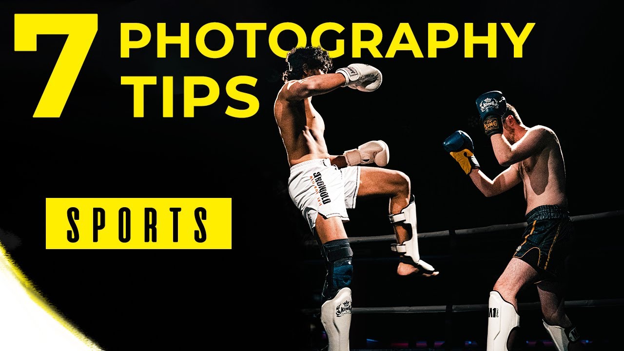 7 PHOTOGRAPHY TIPS that will IMPROVE your SPORTS PHOTOGRAPHY | Combat sports photography guide.