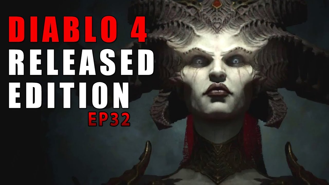 The Diablo 4 Released Edition -  Diablo Podcast / Vidcast Ep32