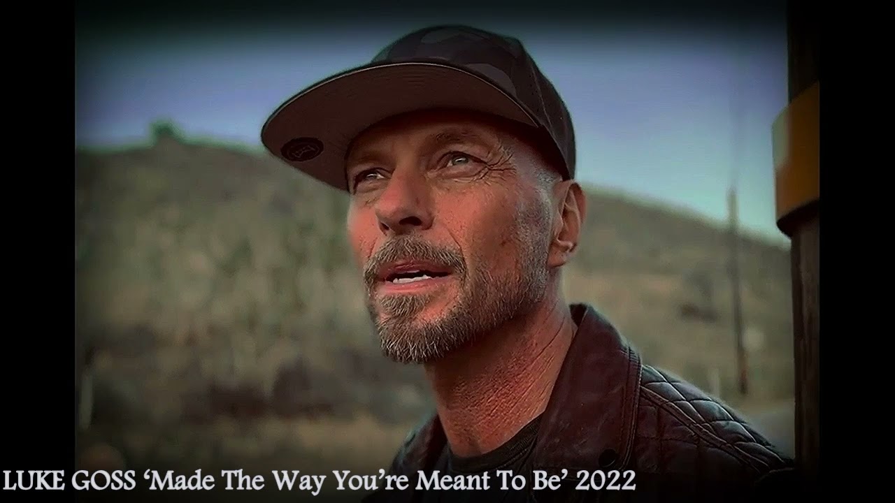 Luke Goss /«Ты сделан таким, каким ты должен быть»/ ‘Made The Way You’re Meant To Be’