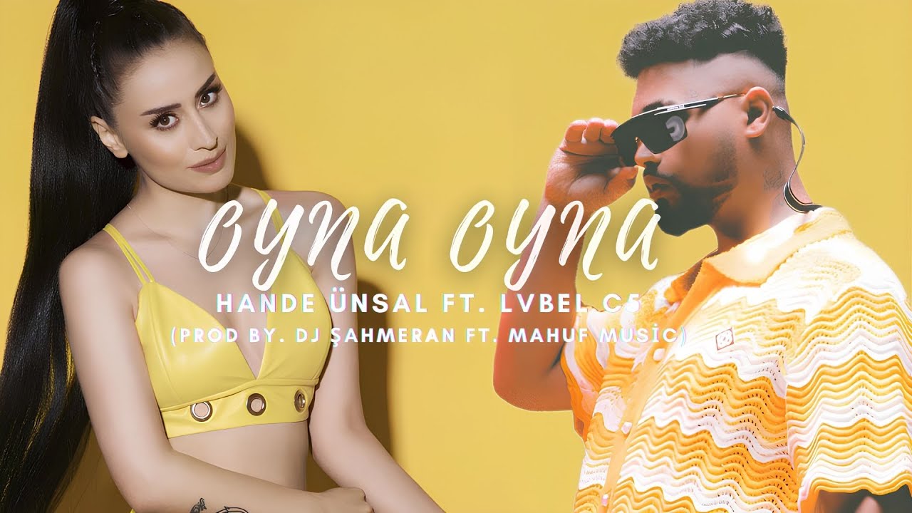 Hande &Uuml;nsal ft. Lvbel C5 - Oyna Oyna x Dacia (MİX) (Prod by. DJ ŞahMeran ft. Mahuf Music)