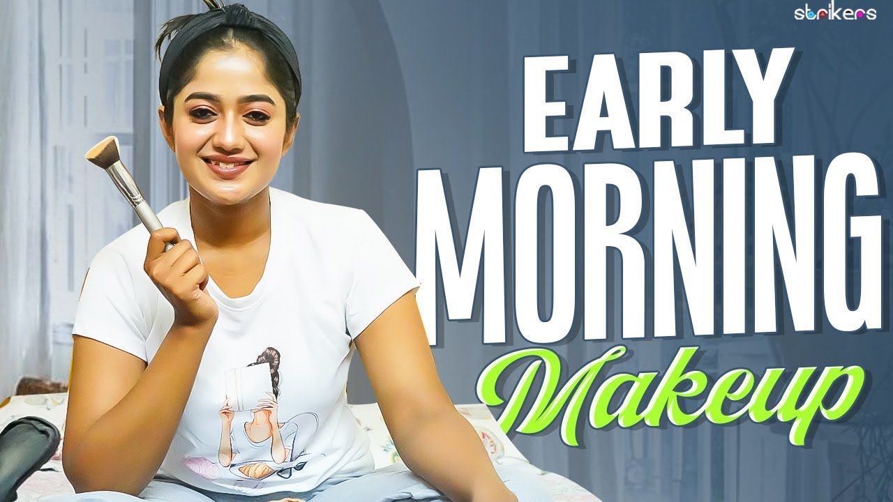 Early Morning Makeup || Soundarya Reddy || Soundarya Reddy Vlogs || Strikers