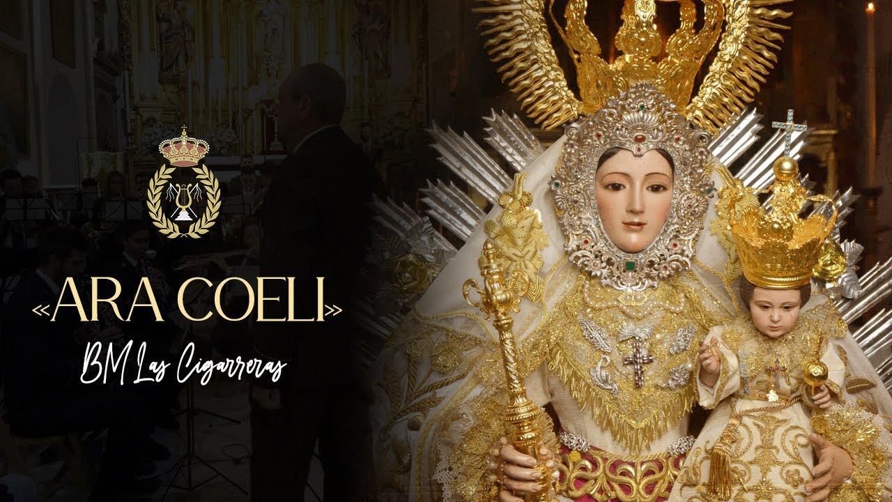 Ara Coeli | BM Las Cigarreras (Iglesia de San Andrés-Sevilla)