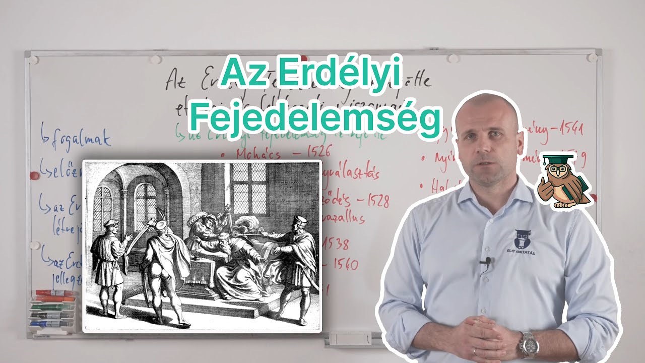 Erdélyi Fejedelemség - Töri érettségi