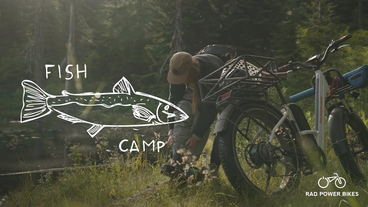 Fish Camp | Ebike Access to the Great Outdoors