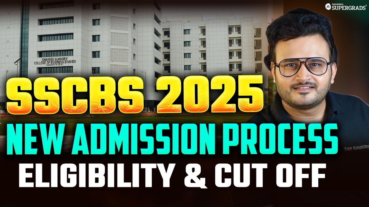 SSCBS Admission After CUET 2025 🏫| SSCBS Admission Process, Eligibility, CUET Cut-Off & Placements 🔎